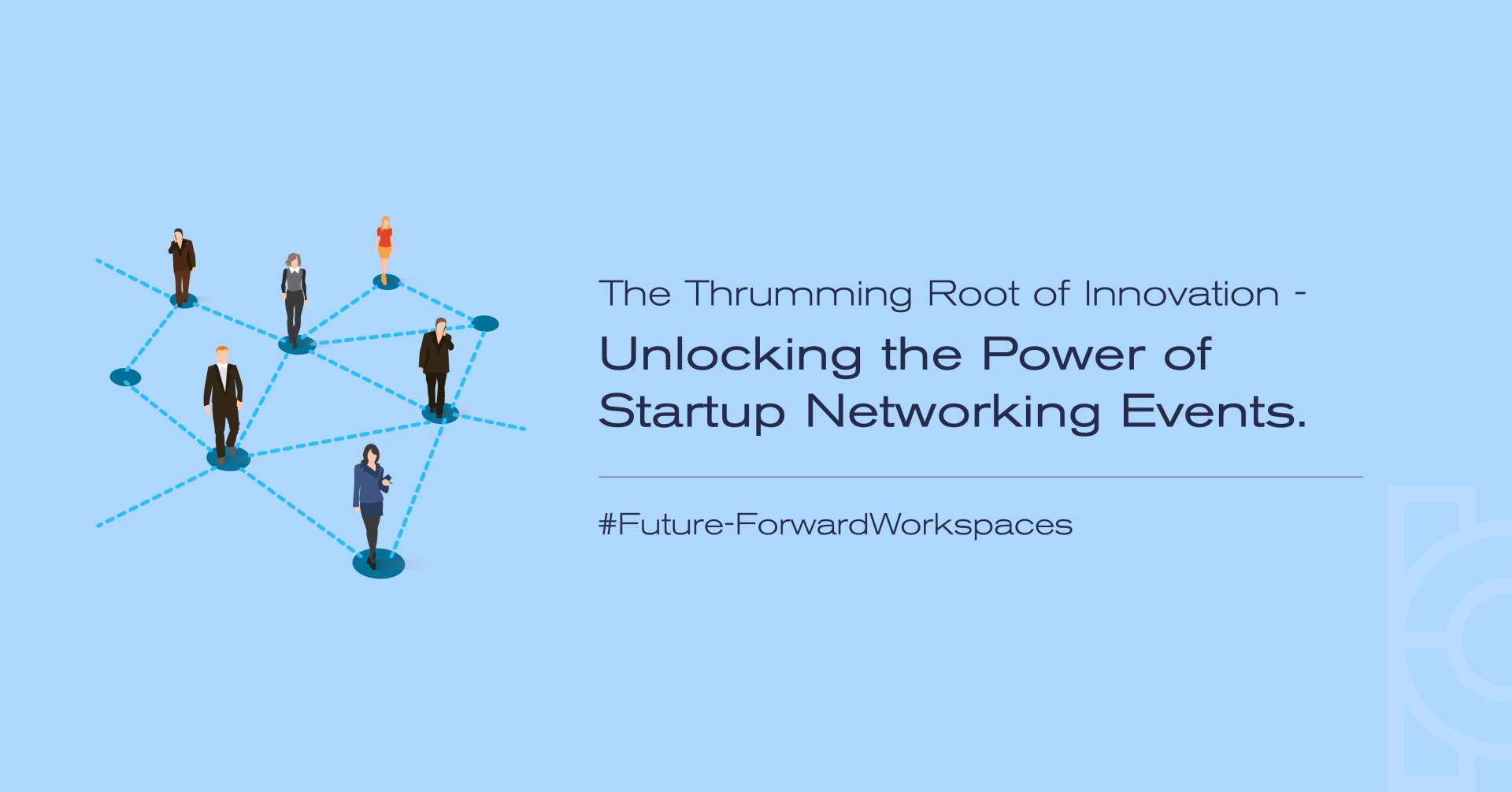 The Thrumming Root of Innovation Unlocking the Power of Startup Networking Events.